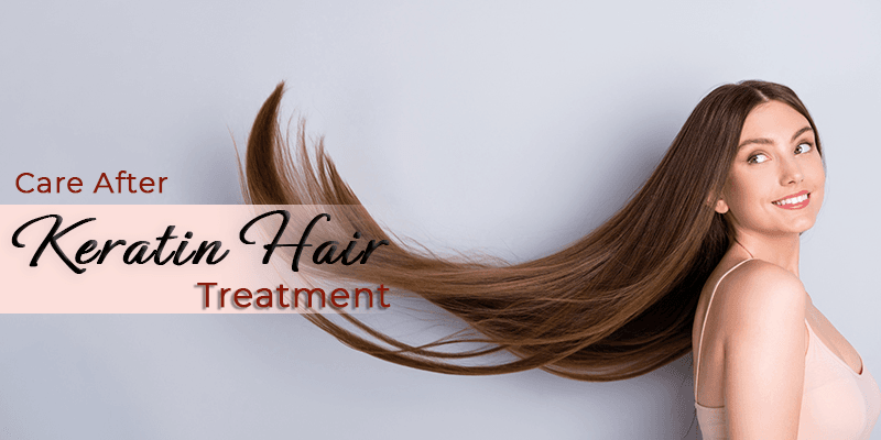 Care After Keratin Hair Treatment