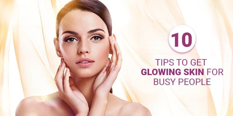 Tips to Get the Glowing Skin