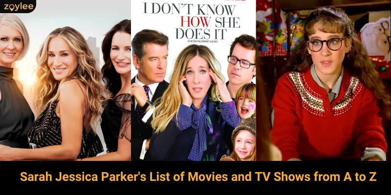 Sarah Jessica Parker List Of Movies and TV Shows 2024