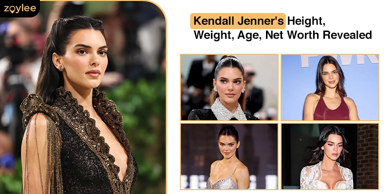 All About Kendall Jenner Height, Weight, Age, and Net Worth